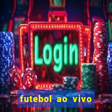 futebol ao vivo max tv